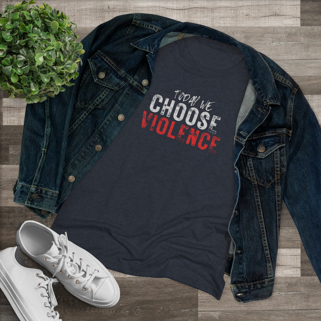 Women's Tri-blend Tee - Today We Choose Violence