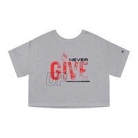 Champion Women's Crop Tee - Never Give Up