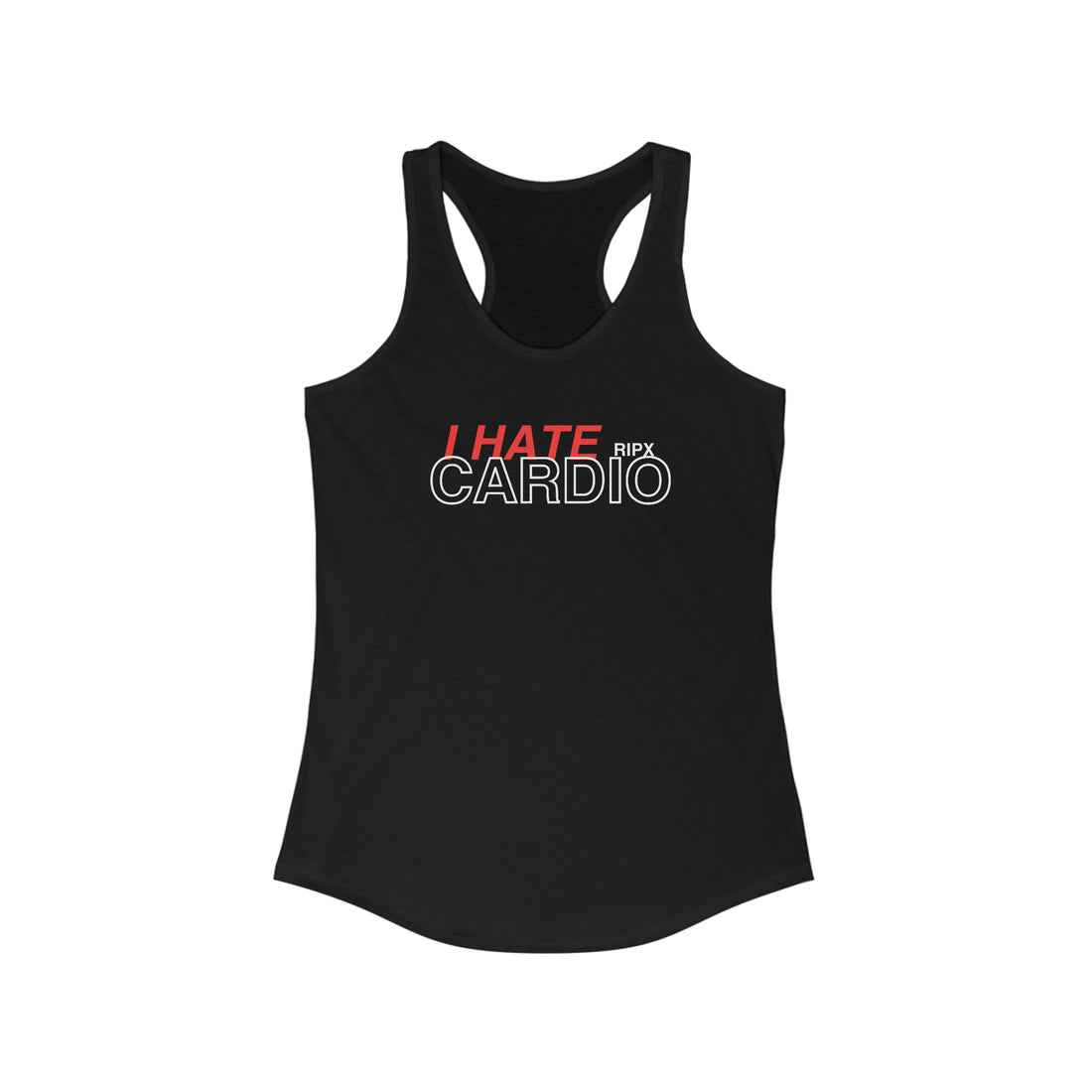 Women's Racerback - I Hate Cardio