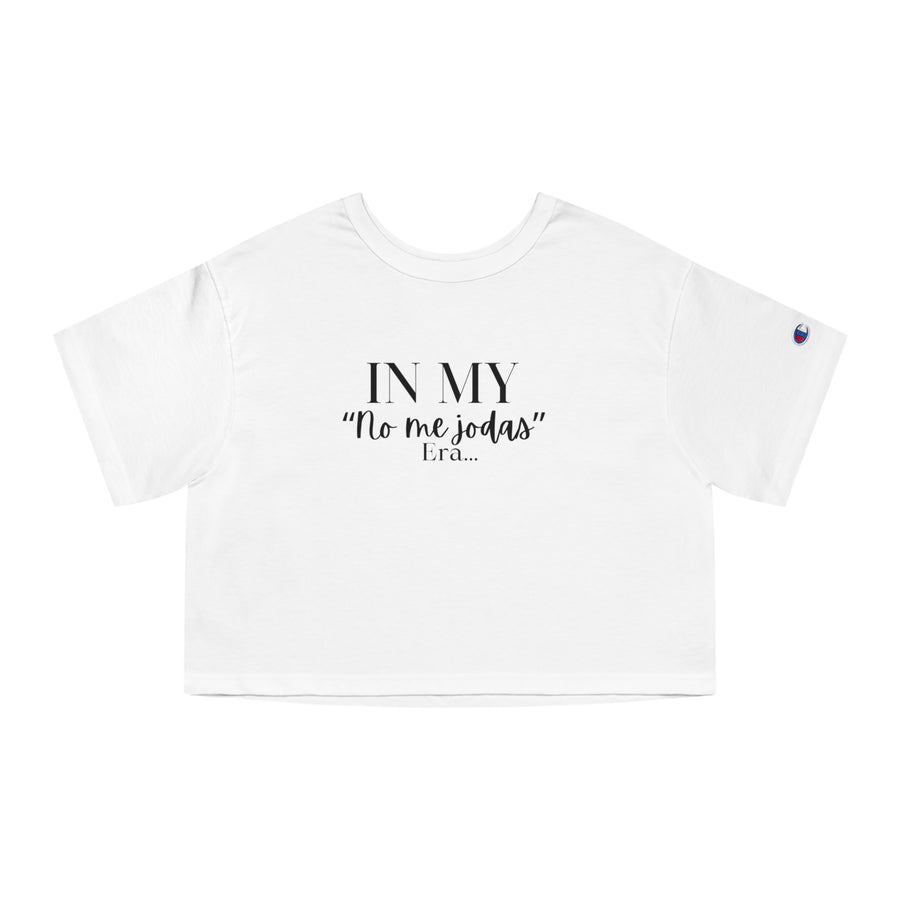 Champion Women's Crop Tee - "No me Jodas" ERA