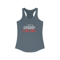 Women's Racerback - Today We Choose Violence