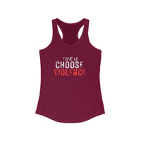 Women's Racerback - Today We Choose Violence