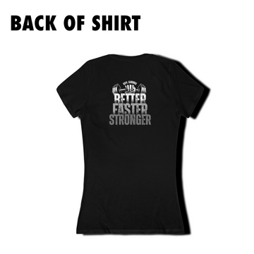 Women's V-neck Tee - BETTER, FASTER, STRONGER