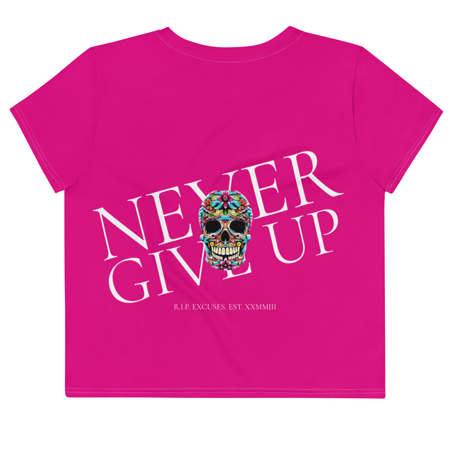 Crop Tee - Never Give Up #RIPEXCUSES