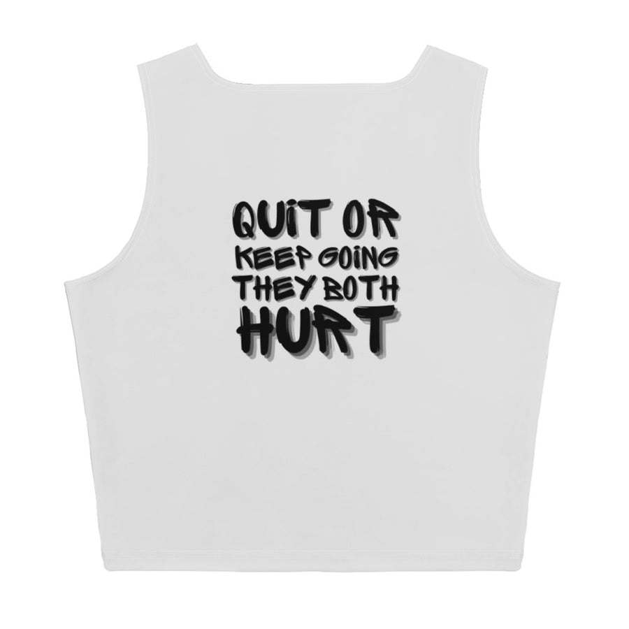 Crop Top - Quit or Keep Going