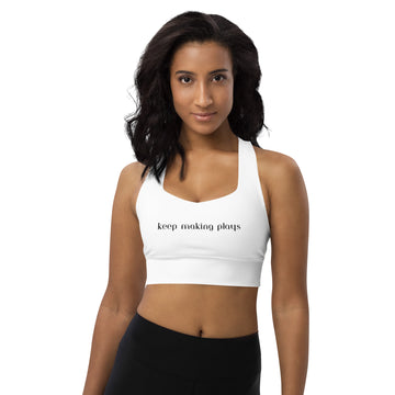 Longline Sports Bra - Keep Making Plays