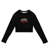 Long Sleeve Crop - Today We Choose Violence