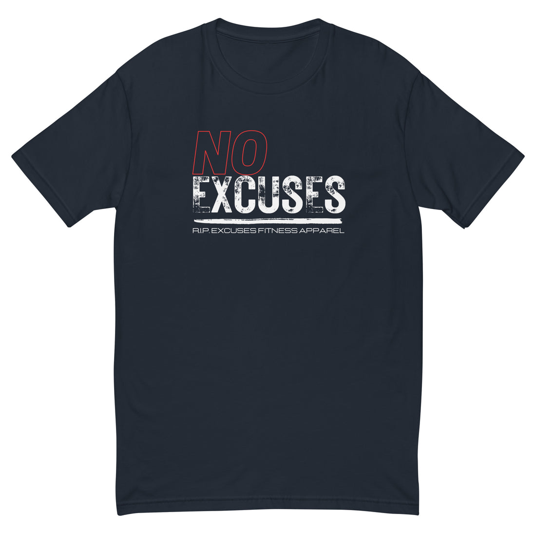 Men's Fitted Tee - No Excuses