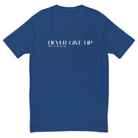 Men's Fitted Tee - Never Give Up