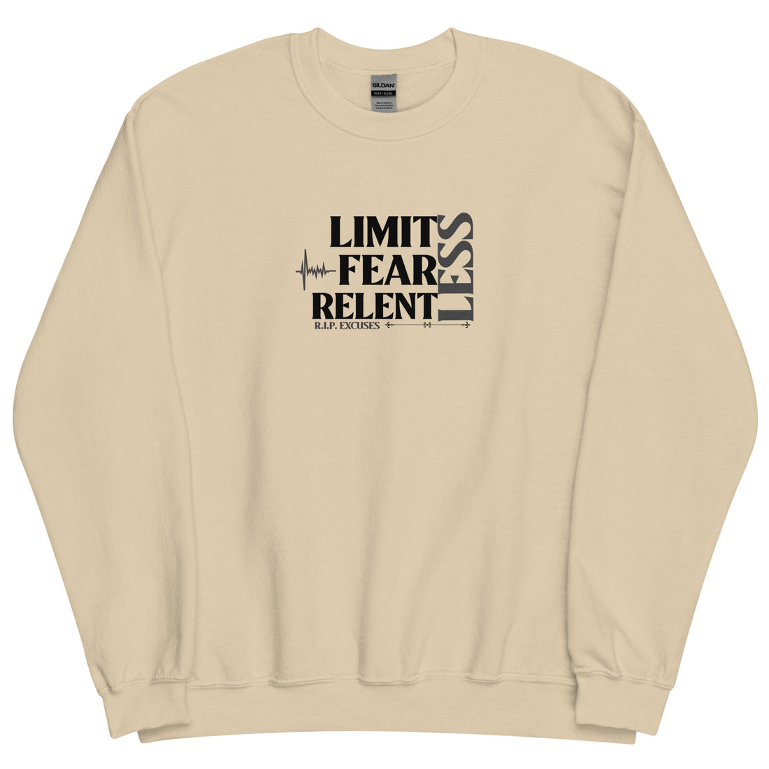 Sweatshirt - LimitLess, FearLess, RelentLess