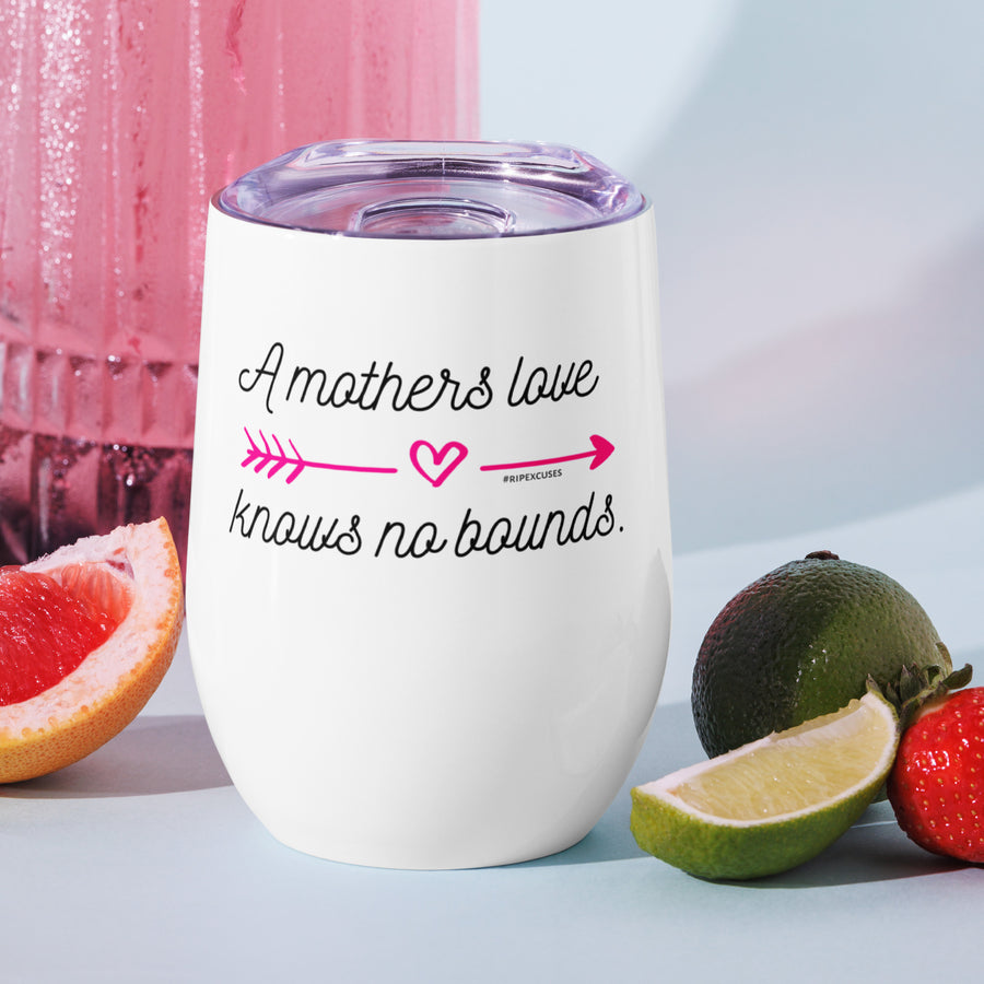 Wine Tumbler - A Mothers Love