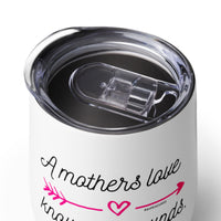 Wine Tumbler - A Mothers Love