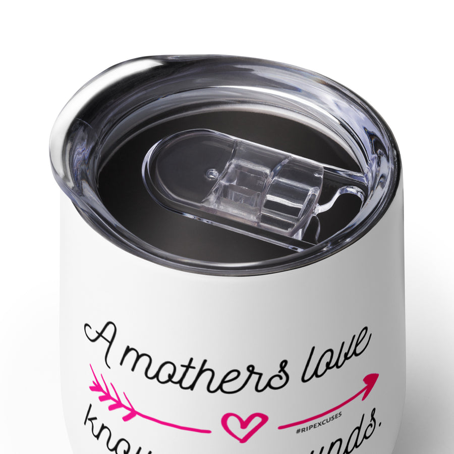 Wine Tumbler - A Mothers Love