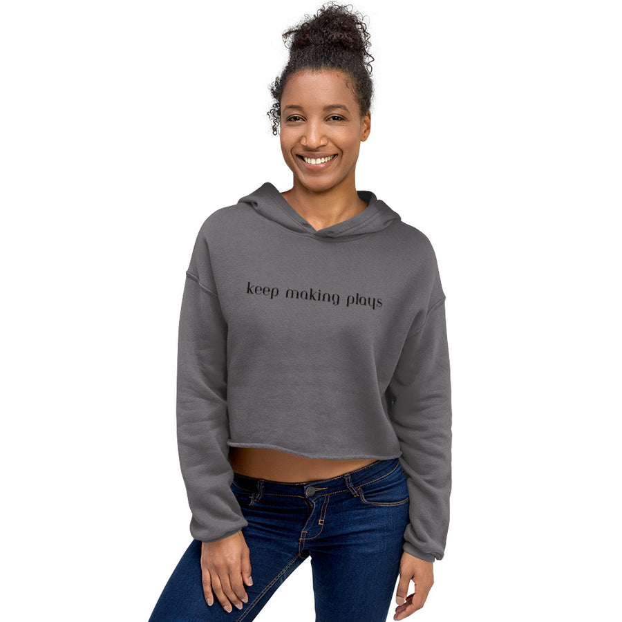 Ladies Crop Hoodie - Keep Making Plays