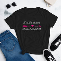 Women's Tee - A Mothers Love *Special Edition*