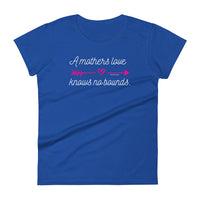 Women's Tee - A Mothers Love *Special Edition*