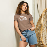 Women’s High Waisted Tee - LimitLess, FearLess, RelentLess