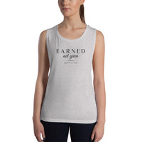 Ladies’ Muscle Tank - Earned Not Given