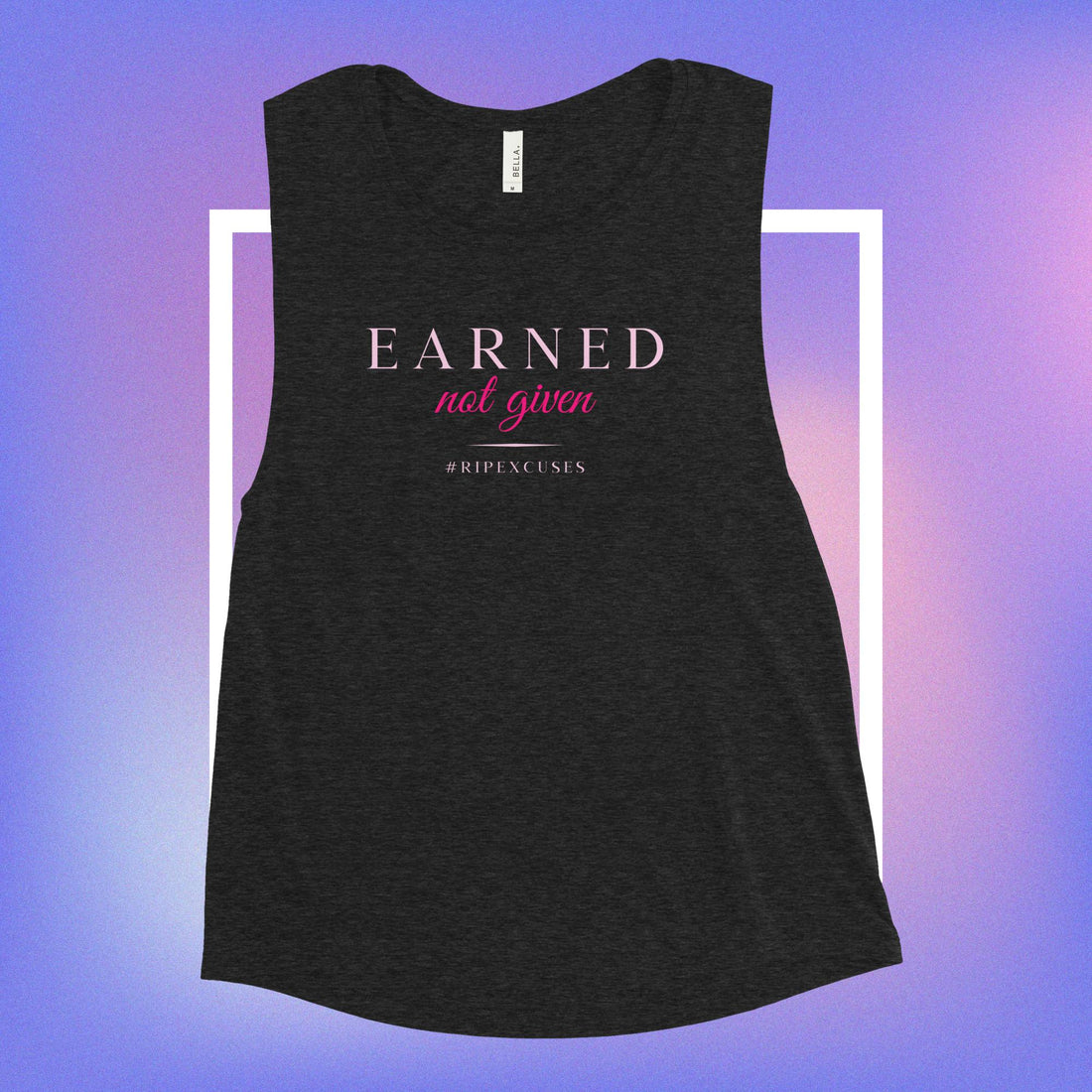 Ladies’ Muscle Tank - Earned Not Given