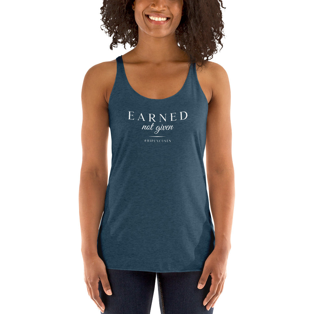 Women's Racerback Tank - Earned Not Given