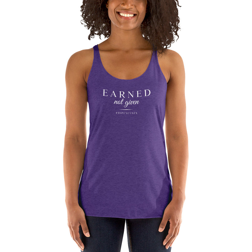 Women's Racerback Tank - Earned Not Given