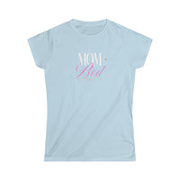 Women's Softstyle Tee - Mom Bod