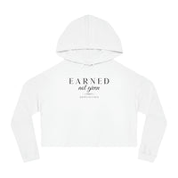 Women’s Crop Hooded Sweatshirt - Earned Not Given