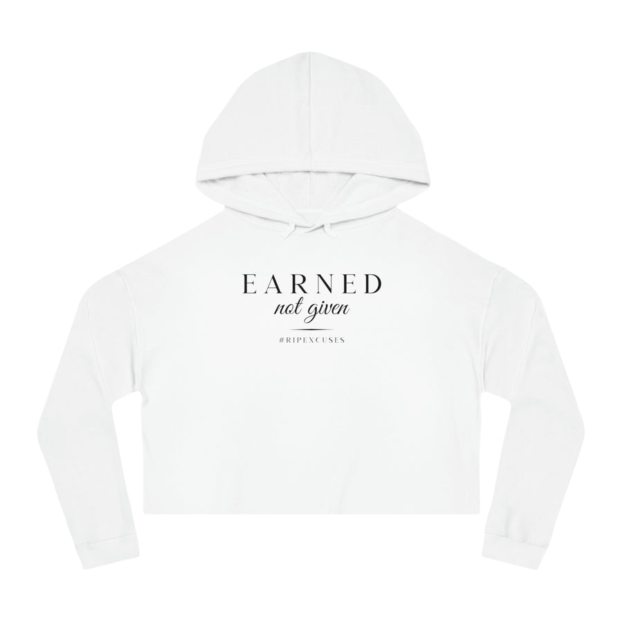 Women’s Crop Hooded Sweatshirt - Earned Not Given