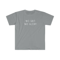 Unisex Softstyle T-Shirt - No Grit No Glory