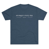 Unisex Tee - Stronger Every Day