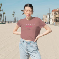 Women's Flowy Cropped Tee - Earned Not Given in pink