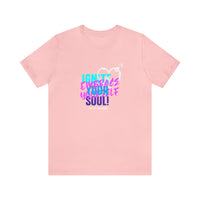 Unisex Jersey Tee - Ignite your soul