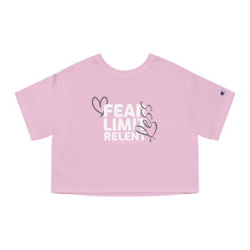 Champion Women's Crop Tee - Fear-Limit-Relent_LESS