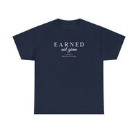 Unisex Heavy Cotton Tee - Earned Not Given