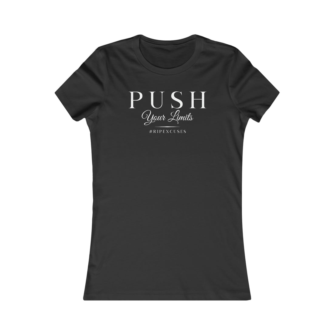 Women's Favorite Slim Fit Tee - Push Your Limits