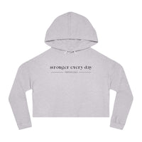 Women’s Crop Hooded Sweatshirt - Stronger Every Day