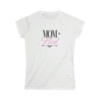 Women's Softstyle Tee - Mom Bod