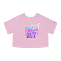 Champion Women's Crop Tee - Ignite your Soul