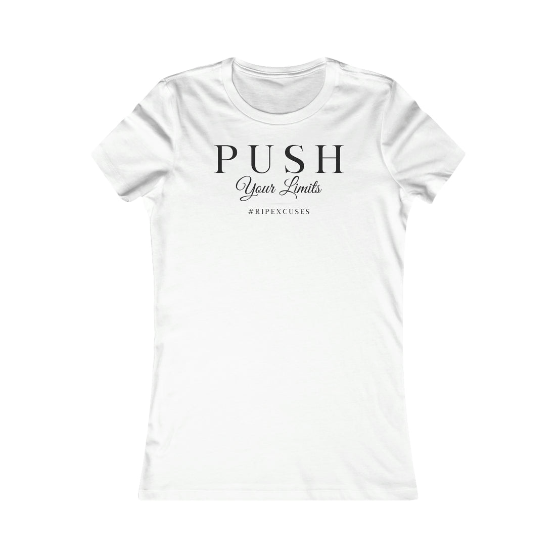 Women's Favorite Slim Fit Tee - Push Your Limits