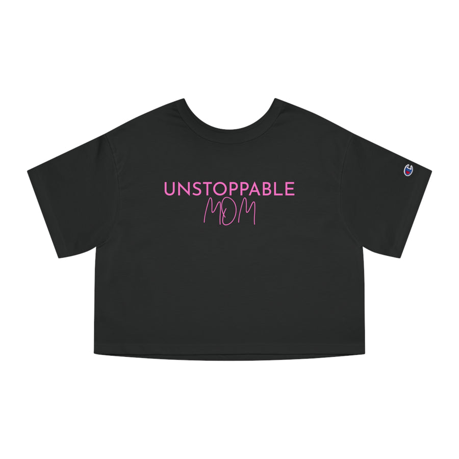 Champion Women's Crop Tee - Unstoppable Mom