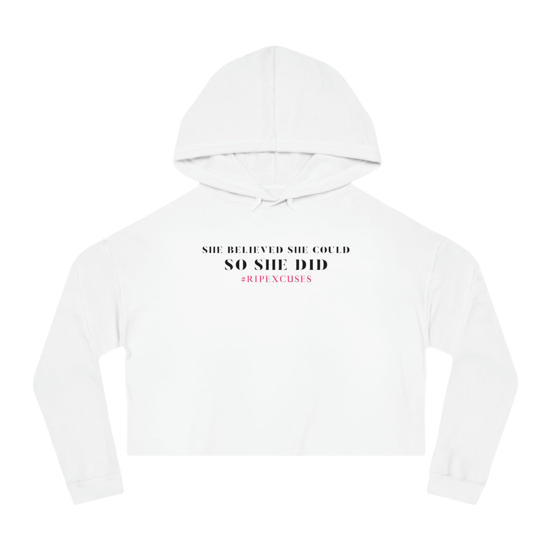 Women’s Crop Hooded Sweatshirt - She Believed