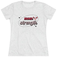 Women's Triblend Tee - Mom Strength