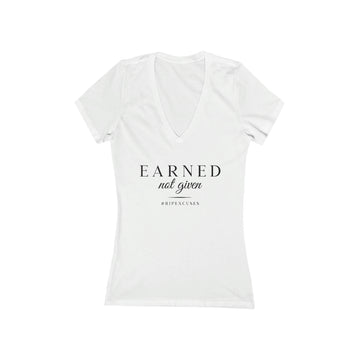 Women's Deep V-Neck Tee - Earned Not Given