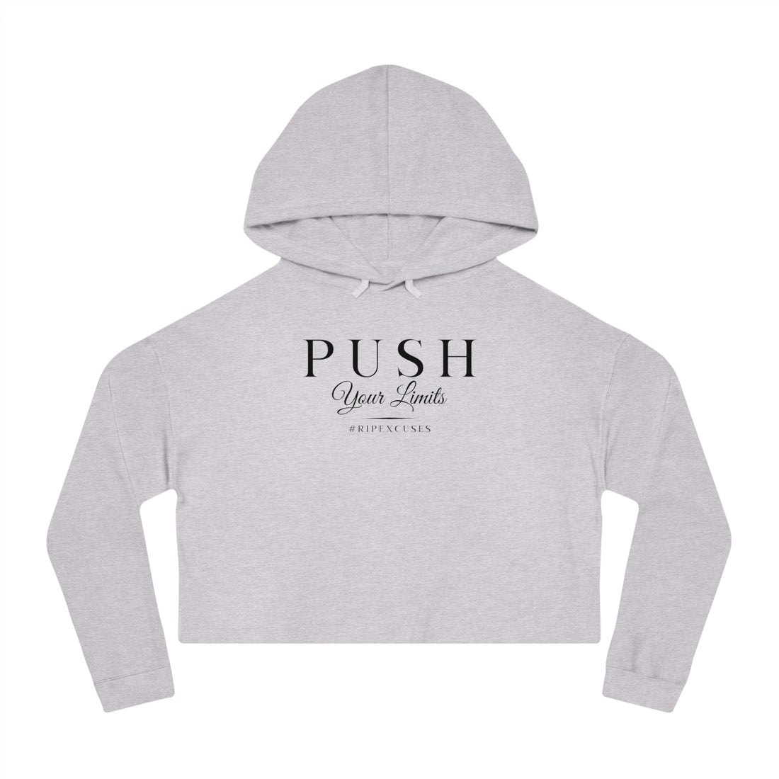 Women’s Crop Hooded Sweatshirt - Push Your Limits