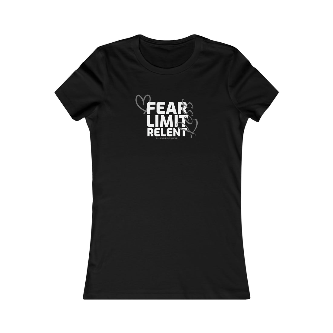 Women's Favorite Tee - Fear-Limit-Relent_LESS