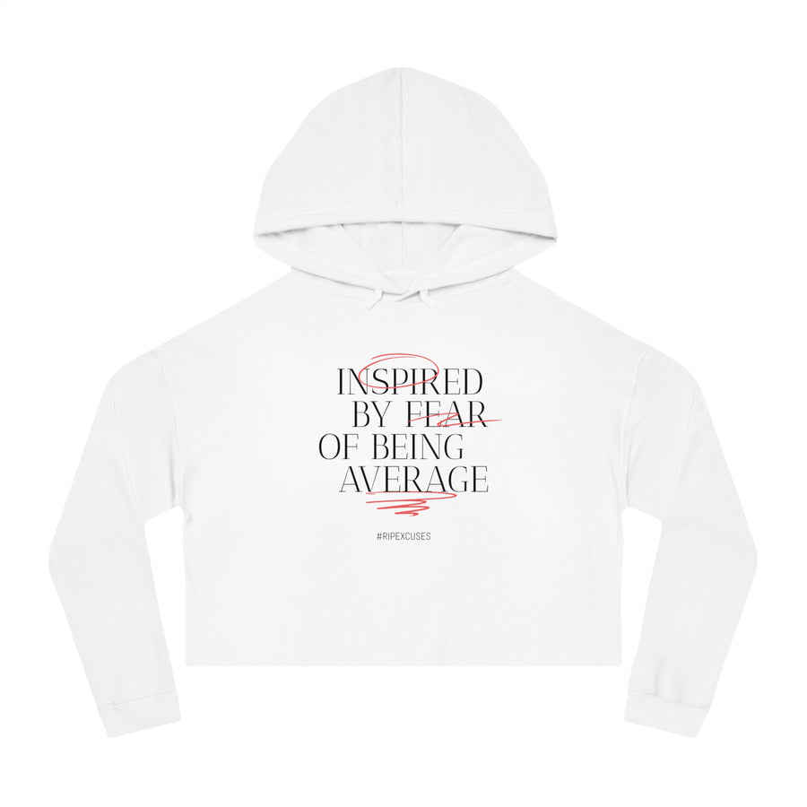 Women’s Crop Hooded Sweatshirt - Inspired by Fear of Average