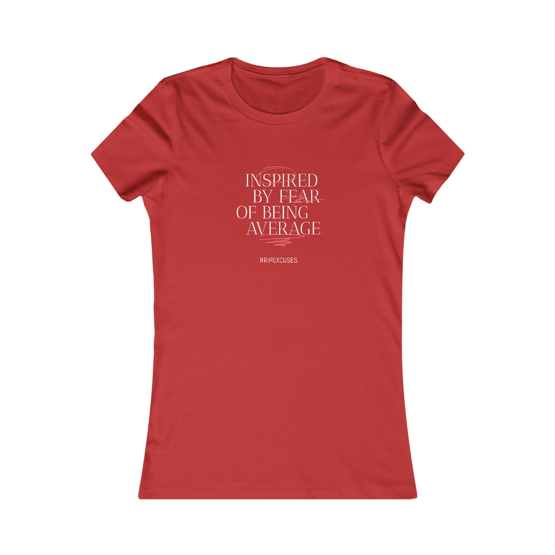 Women's Favorite Tee - Inspired by Fear of Average