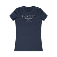 Women's Favorite Slim Fit Tee - Earned Not Given