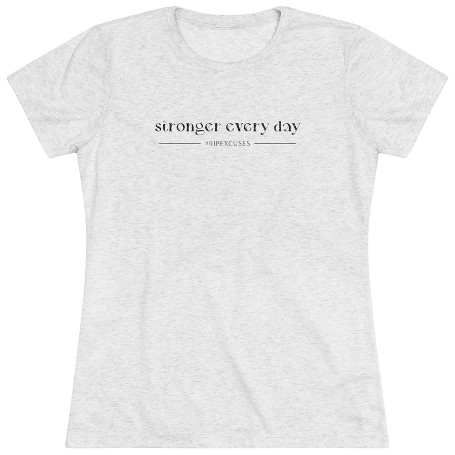 Women's Triblend Tee - Stronger Every Day