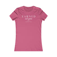 Women's Favorite Slim Fit Tee - Earned Not Given